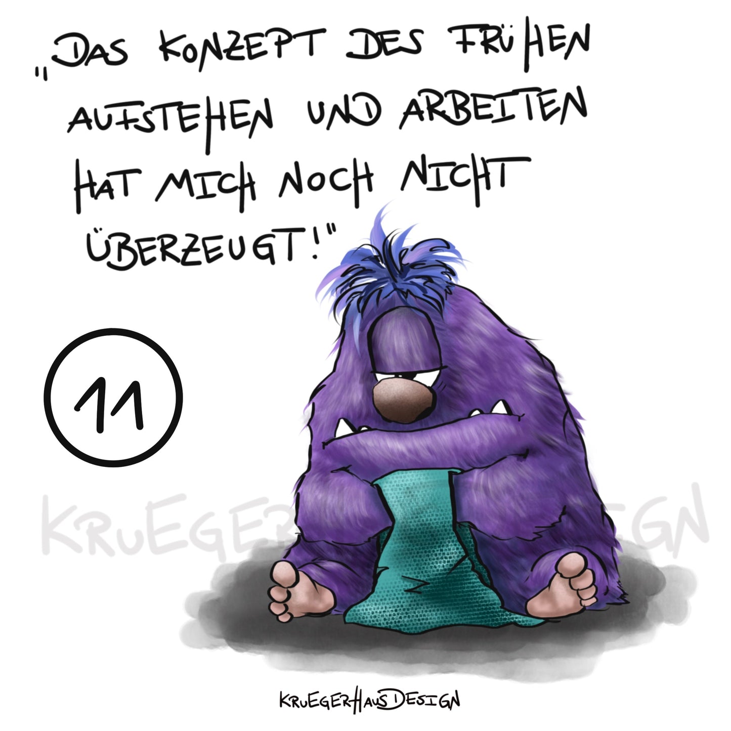 Poster von Kruegerhausdesign mit Monster und Spruch freie Wahl