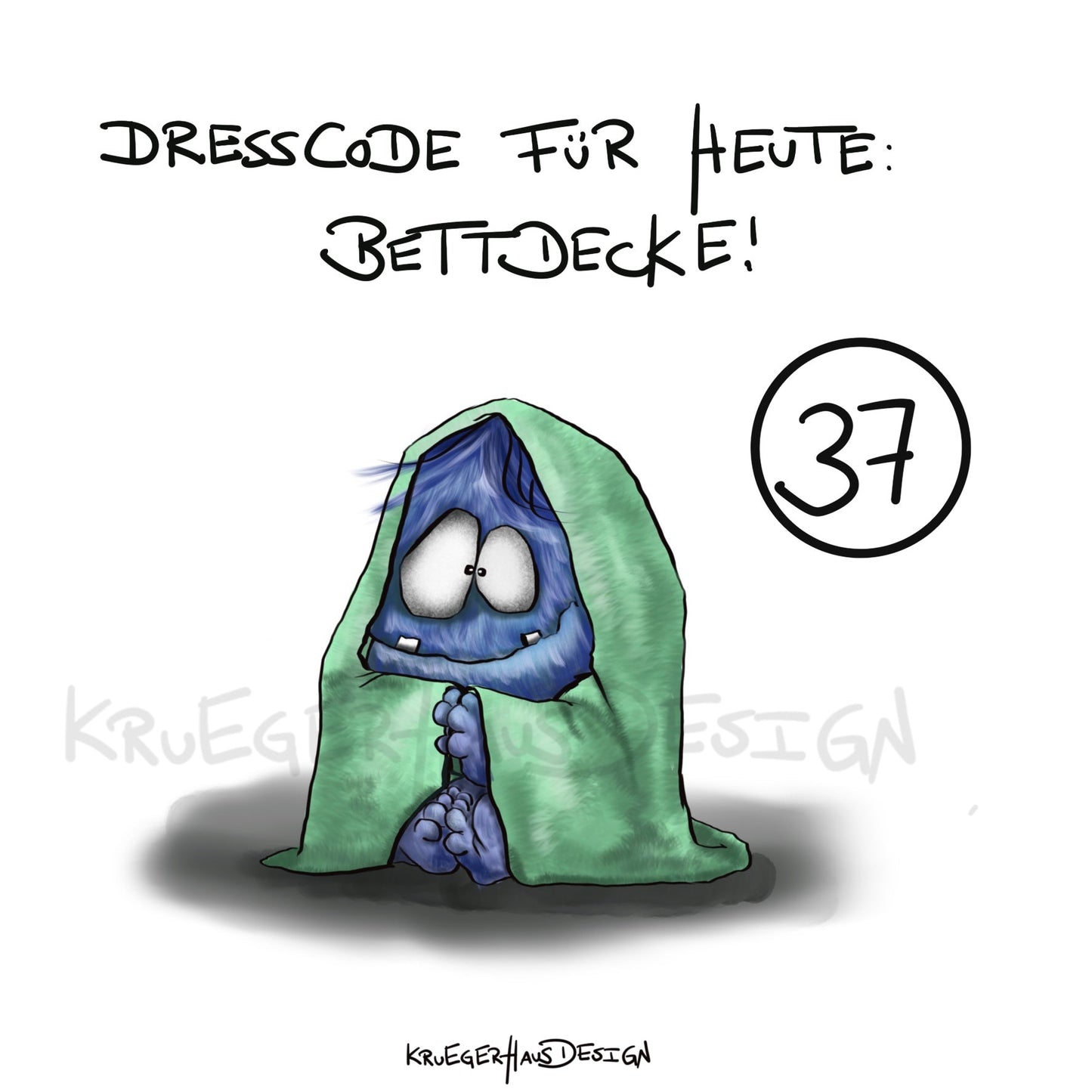 Poster von Kruegerhausdesign mit Monster und Spruch freie Wahl