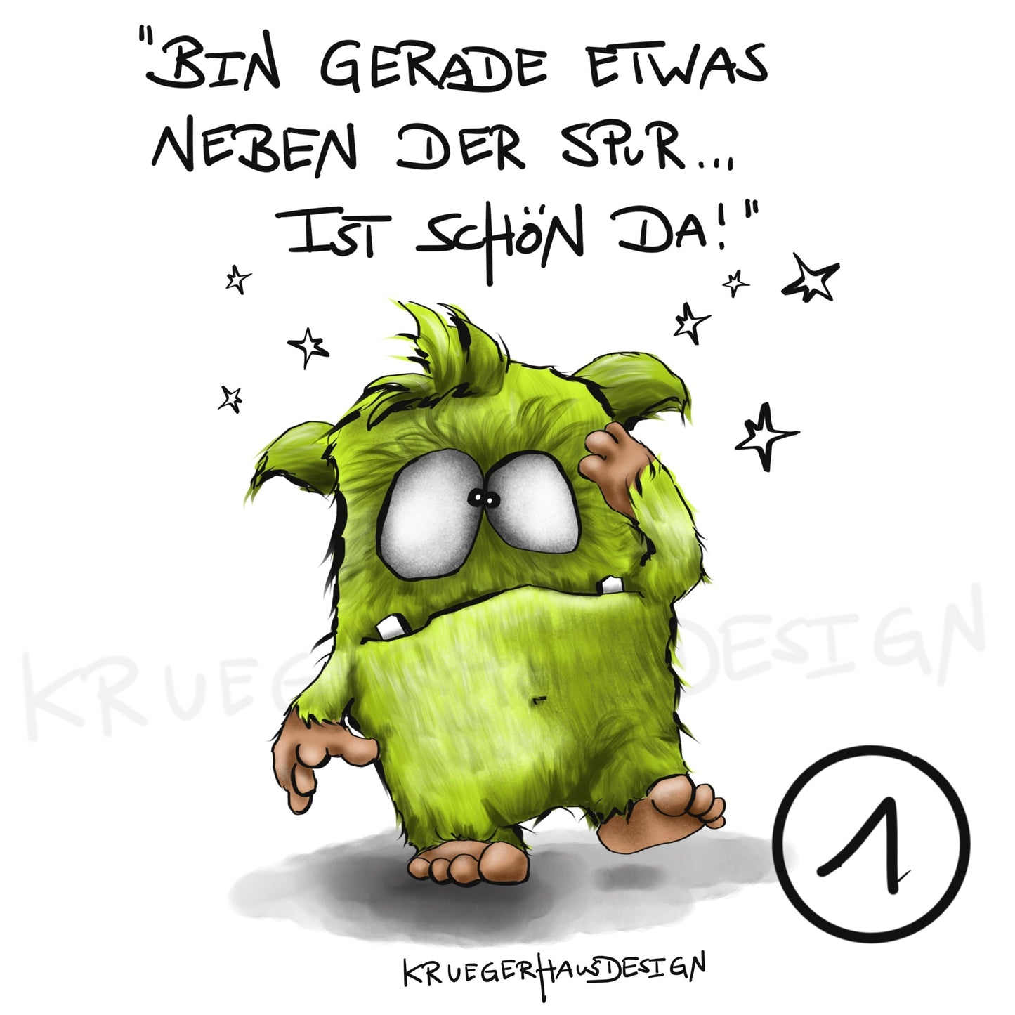 Poster von Kruegerhausdesign mit Monster und Spruch freie Wahl