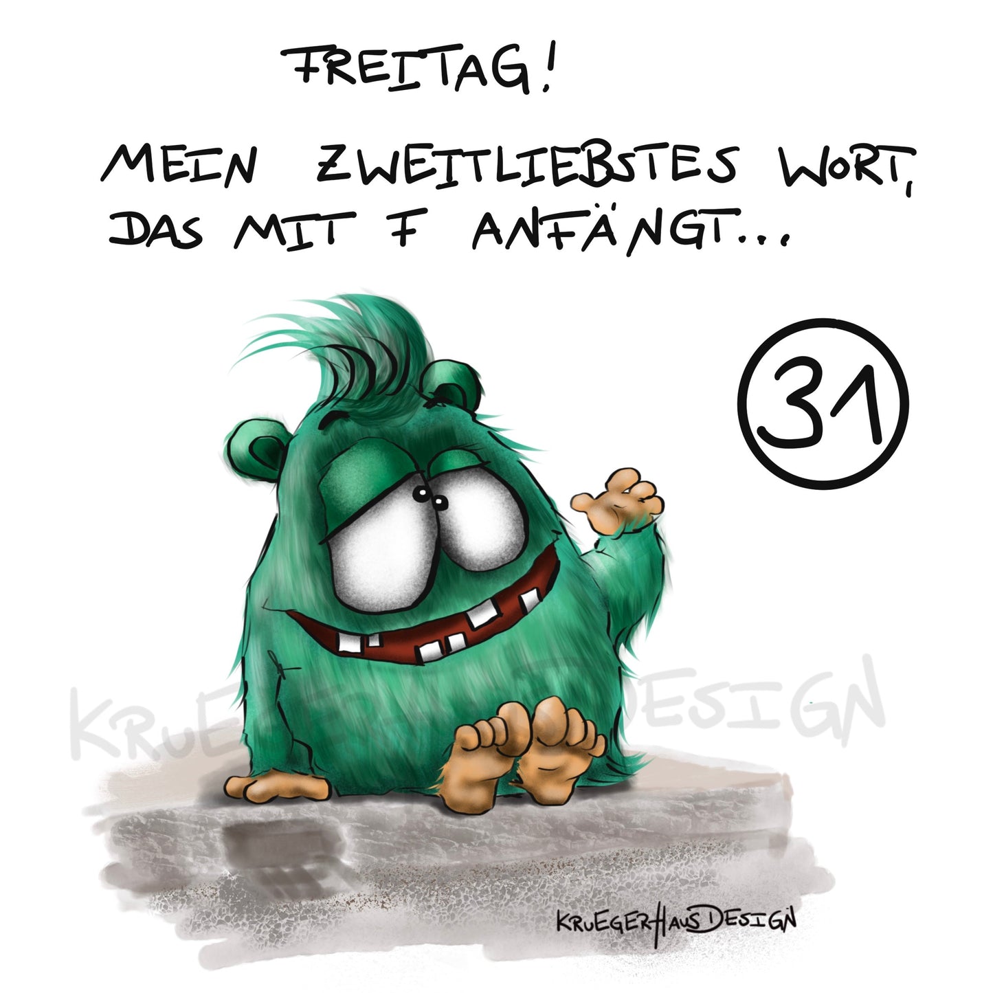 Poster von Kruegerhausdesign mit Monster und Spruch freie Wahl