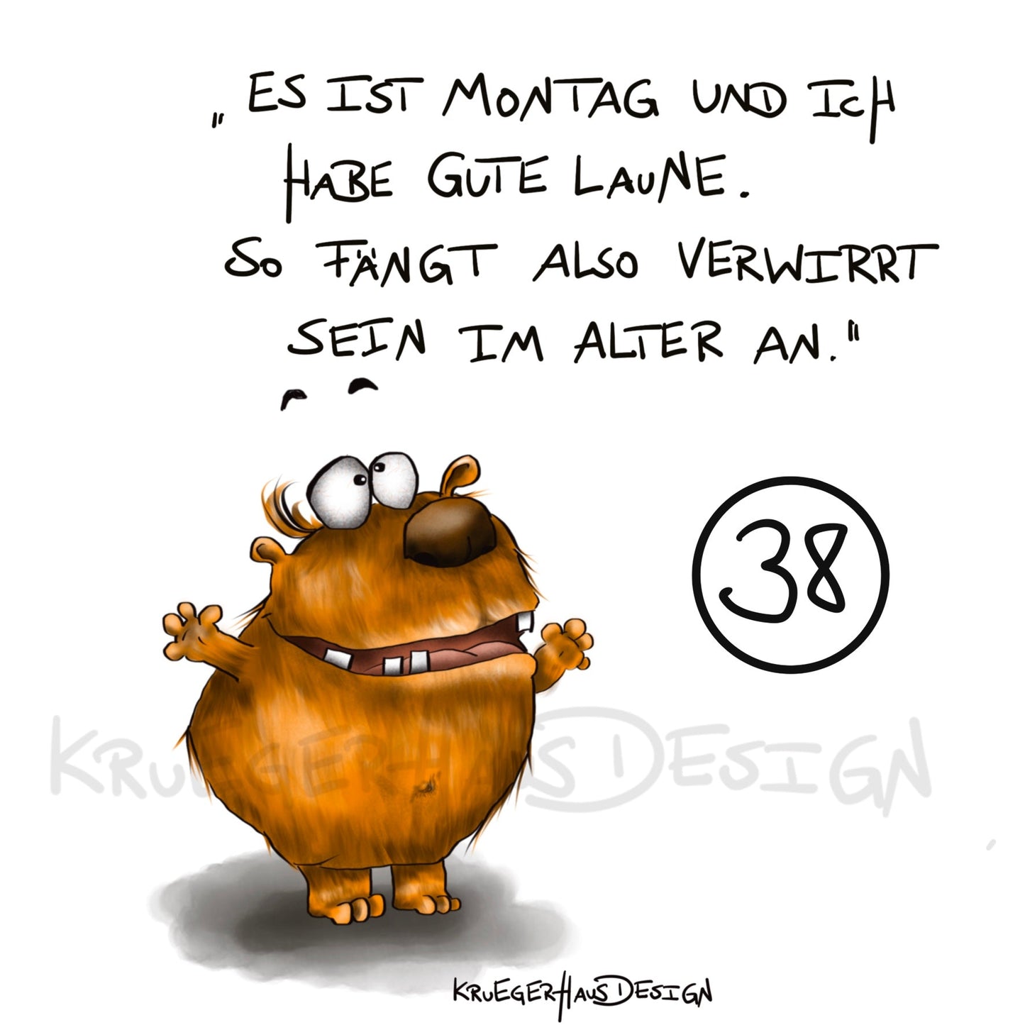 Poster von Kruegerhausdesign mit Monster und Spruch freie Wahl