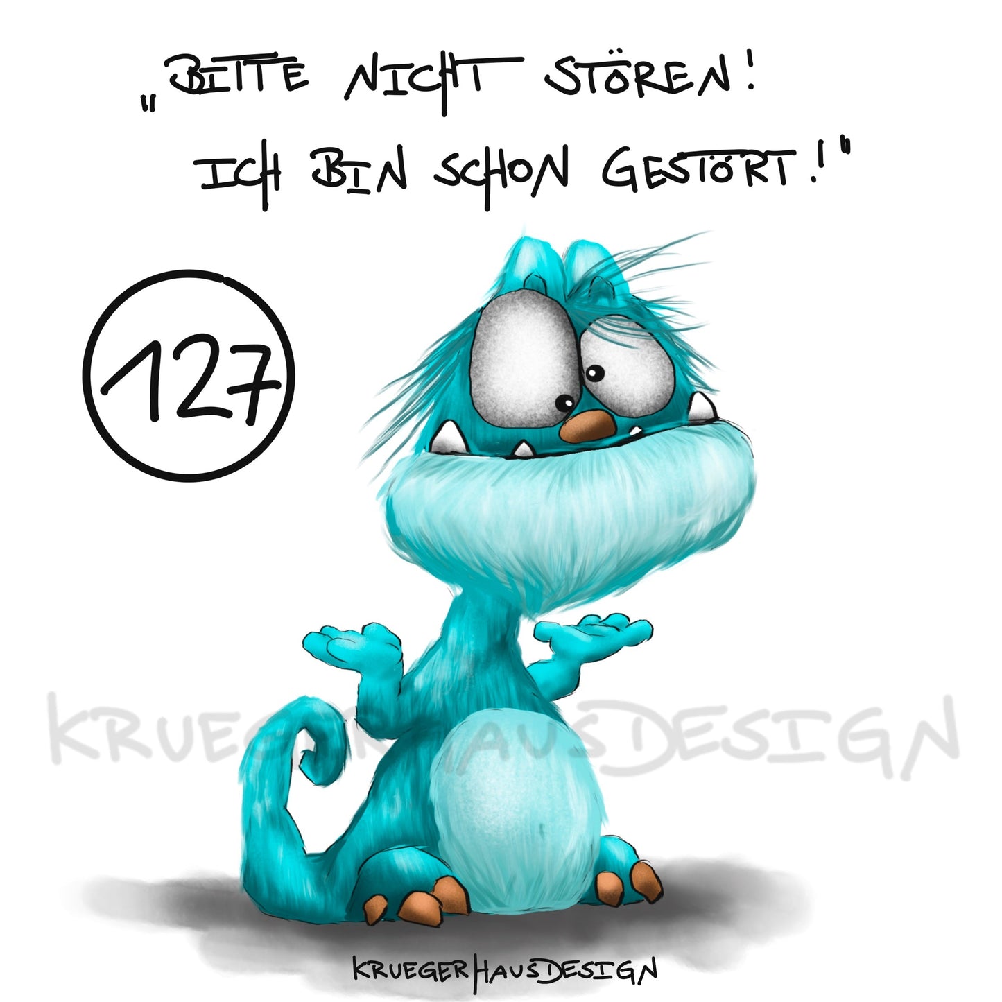 Poster von Kruegerhausdesign mit Monster und Spruch freie Wahl