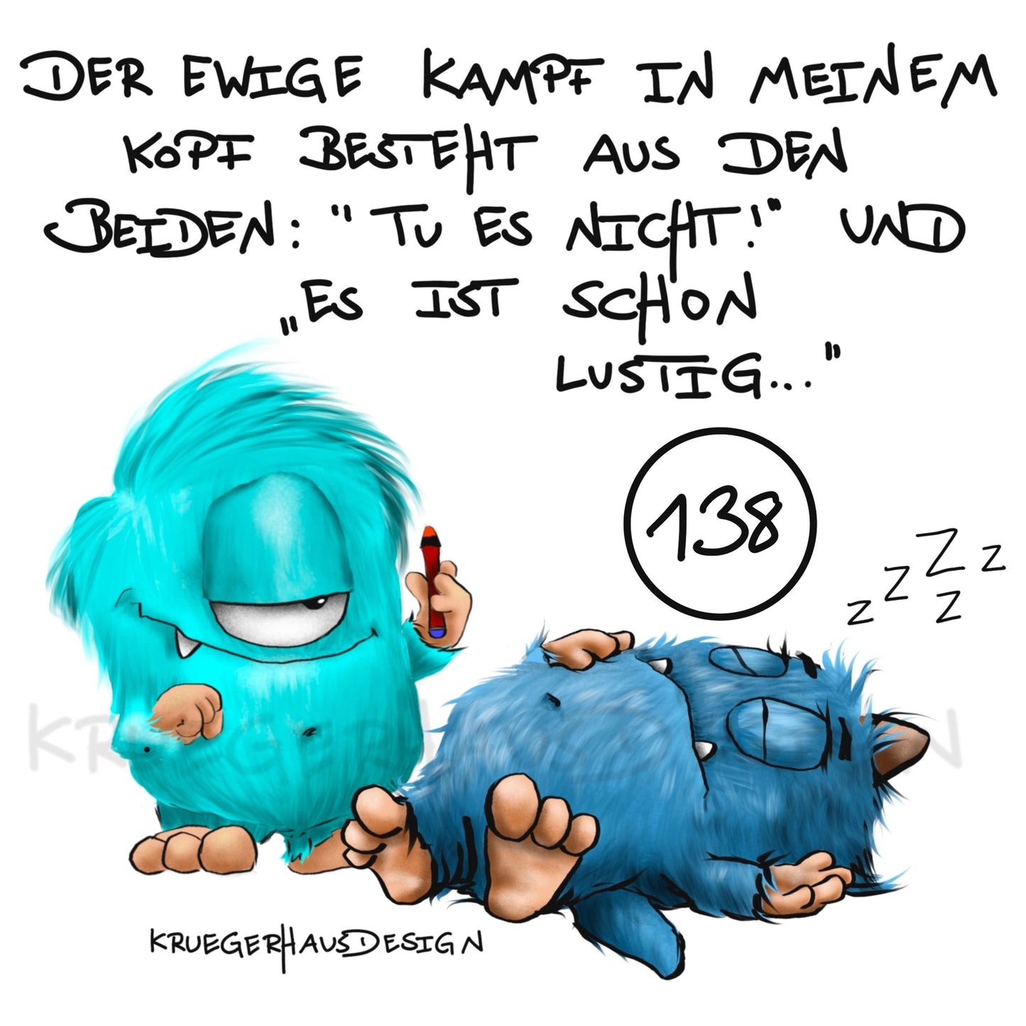 Poster von Kruegerhausdesign mit Monster und Spruch freie Wahl