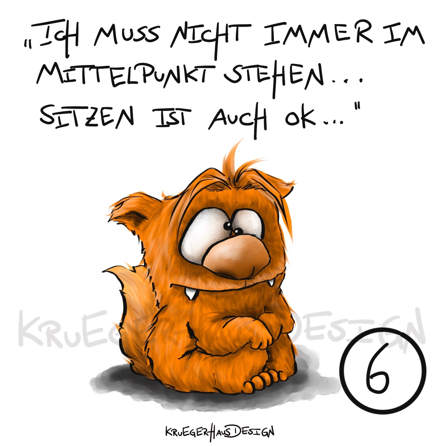 Poster von Kruegerhausdesign mit Monster und Spruch freie Wahl