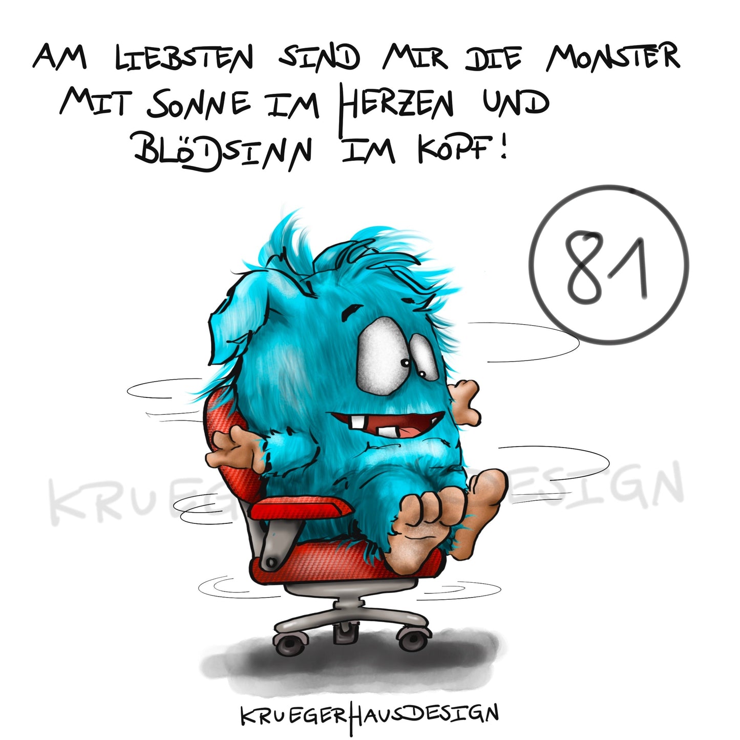Poster von Kruegerhausdesign mit Monster und Spruch freie Wahl
