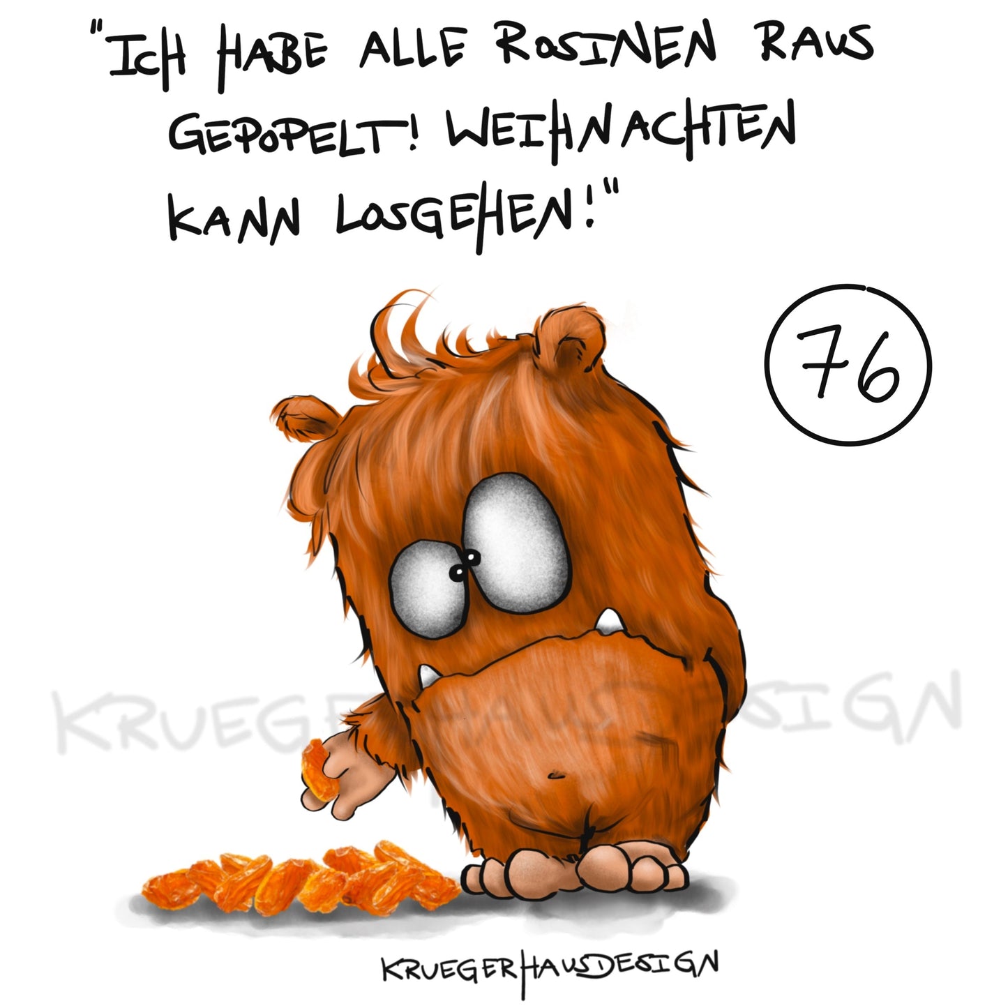 Poster von Kruegerhausdesign mit Monster und Spruch freie Wahl