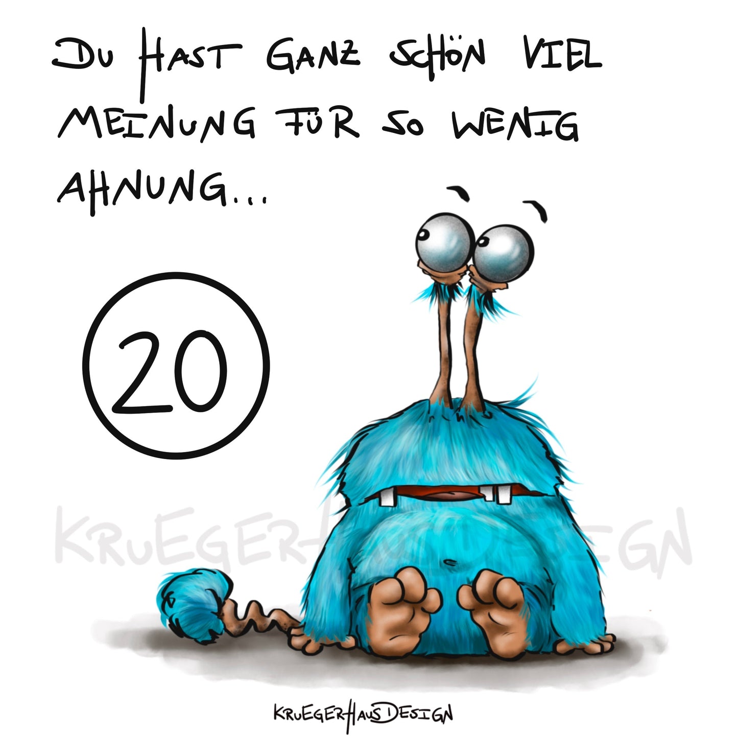 Poster von Kruegerhausdesign mit Monster und Spruch freie Wahl