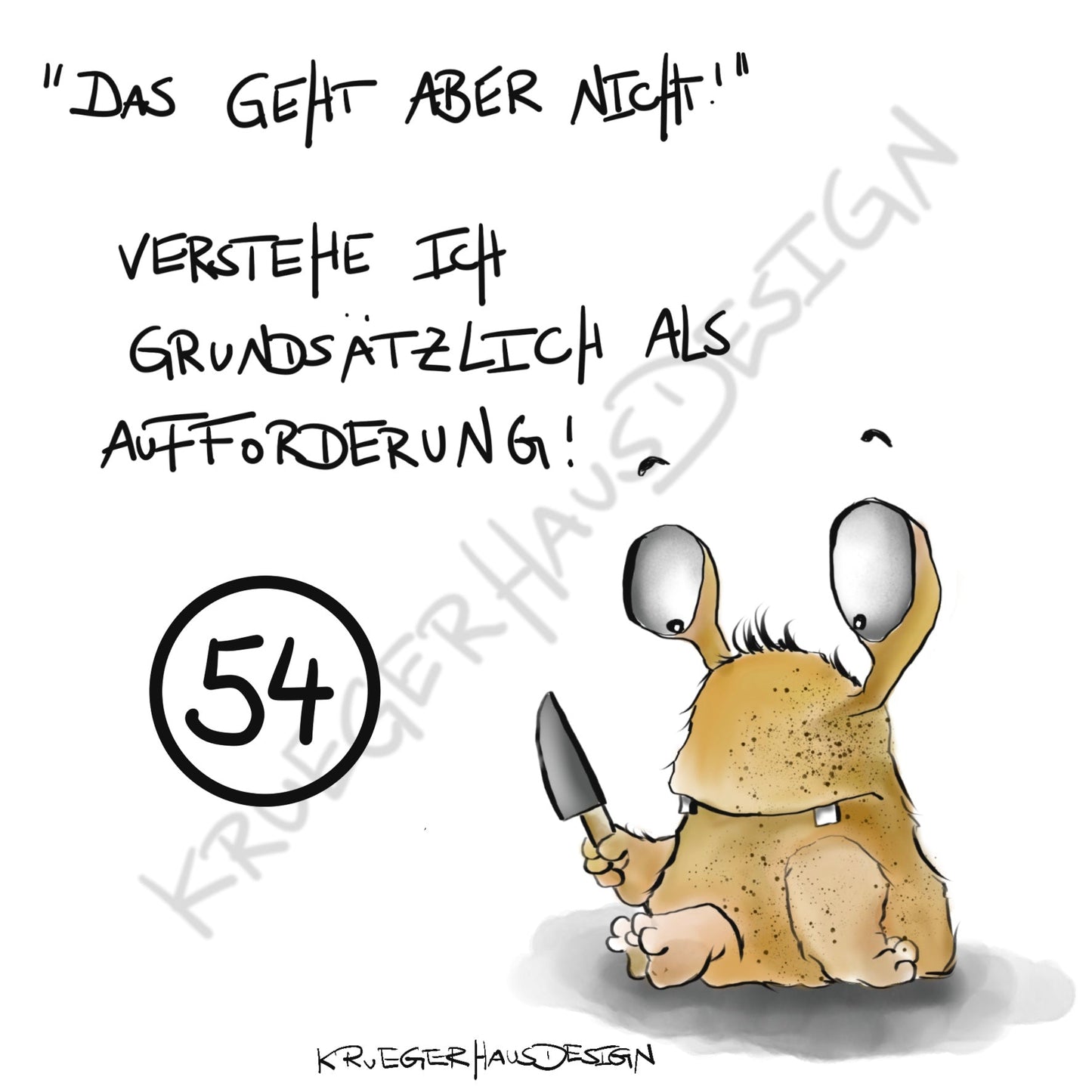 Poster von Kruegerhausdesign mit Monster und Spruch freie Wahl