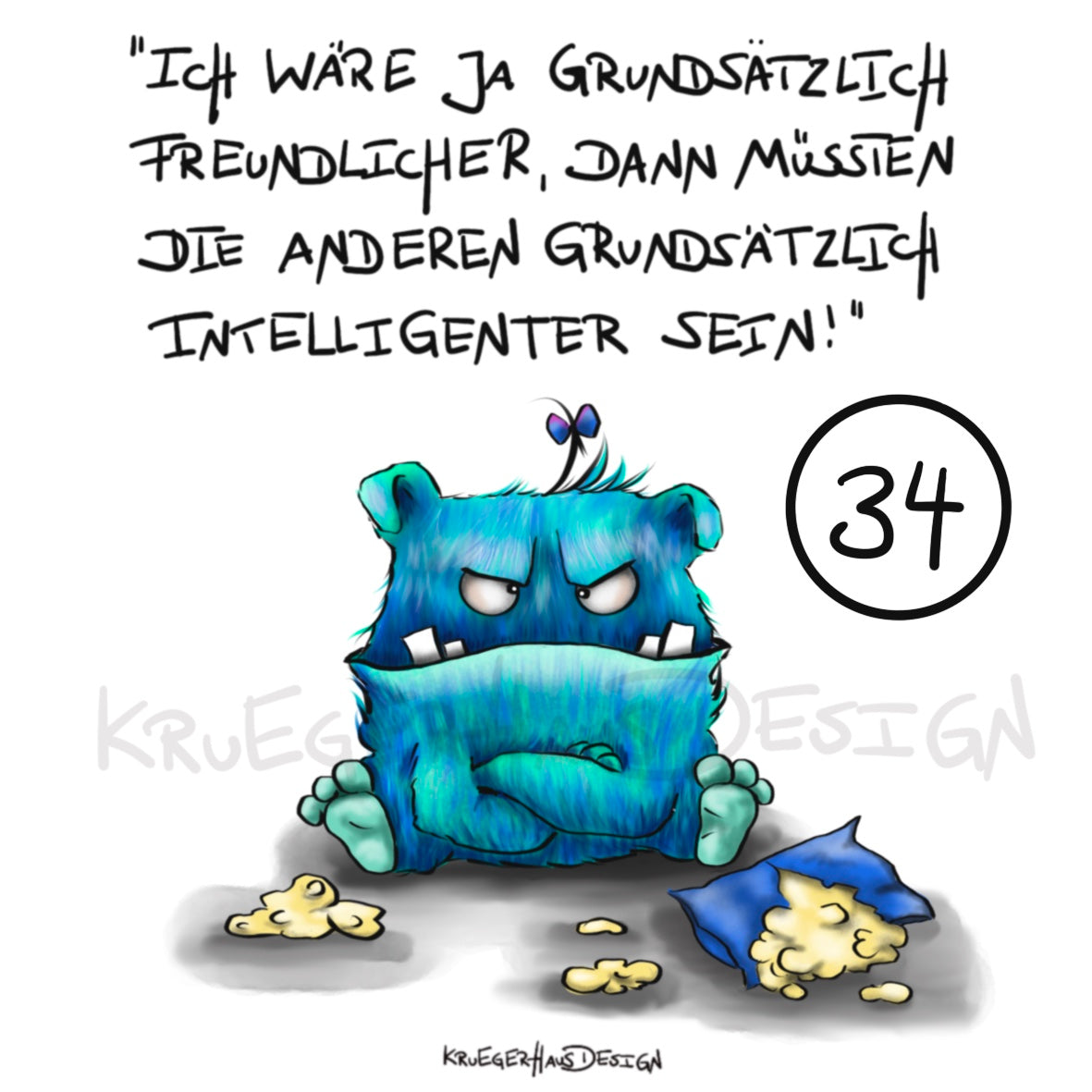 Poster von Kruegerhausdesign mit Monster und Spruch freie Wahl