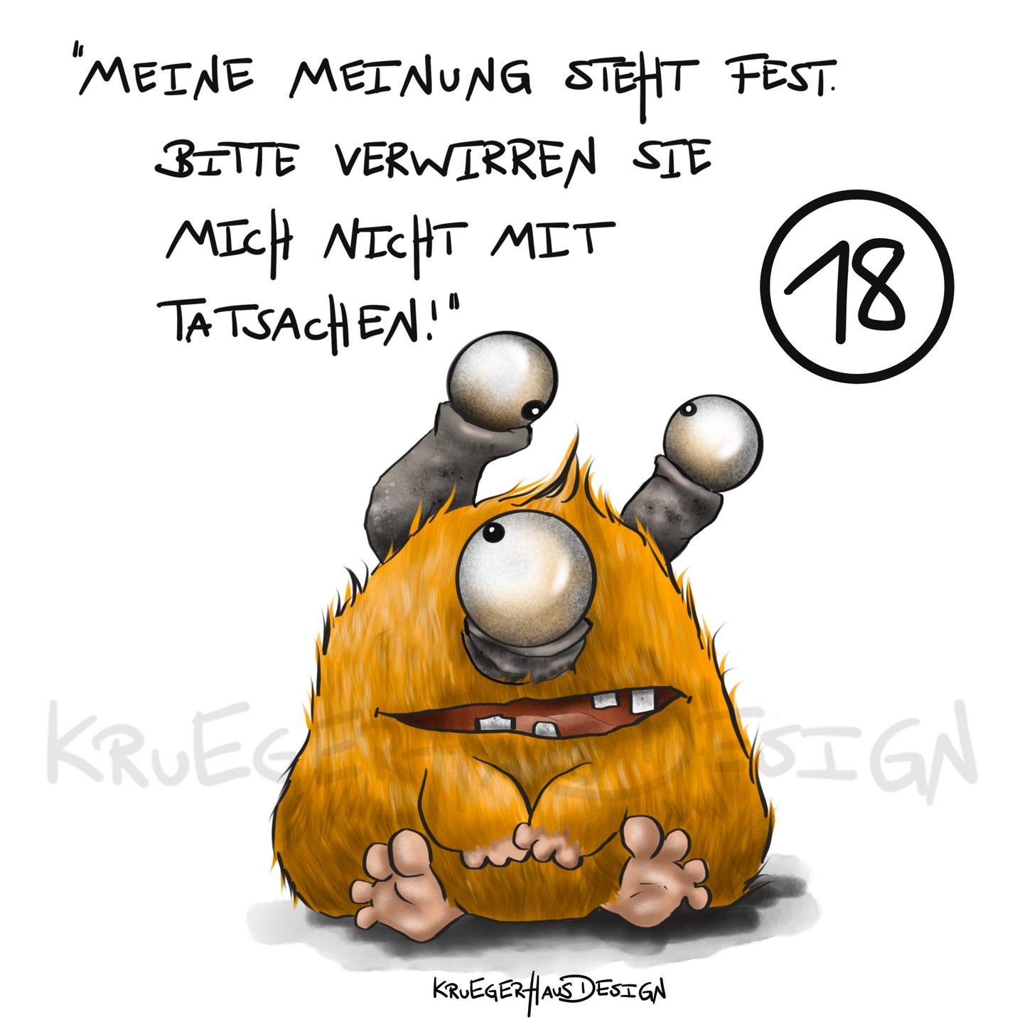 Poster von Kruegerhausdesign mit Monster und Spruch freie Wahl