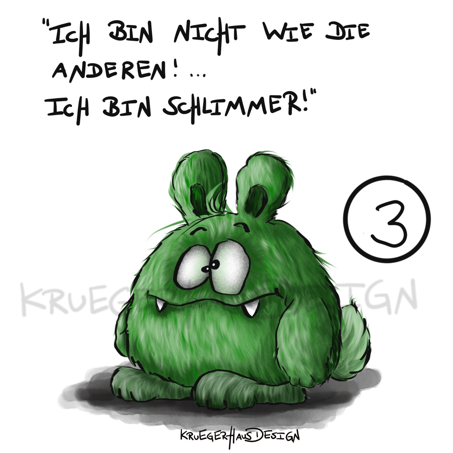 Poster von Kruegerhausdesign mit Monster und Spruch freie Wahl