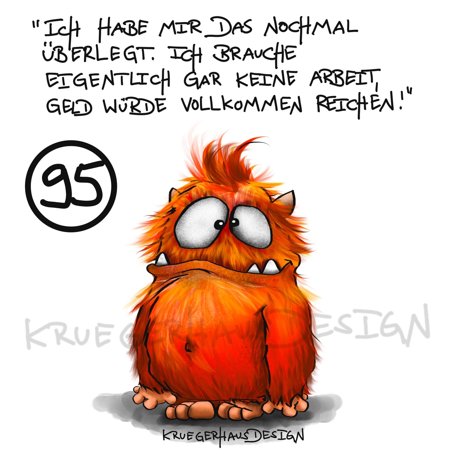 Poster von Kruegerhausdesign mit Monster und Spruch freie Wahl