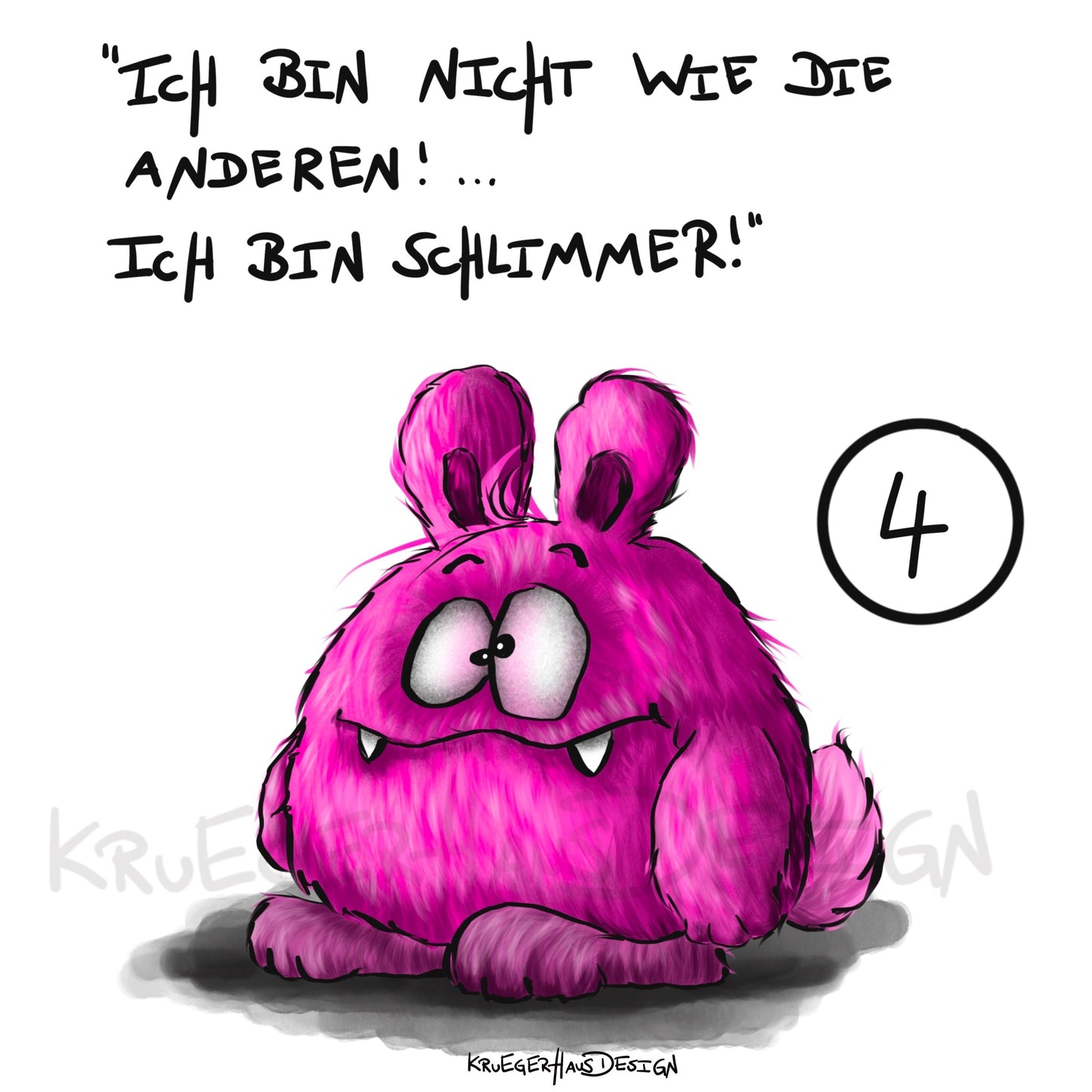 Poster von Kruegerhausdesign mit Monster und Spruch freie Wahl