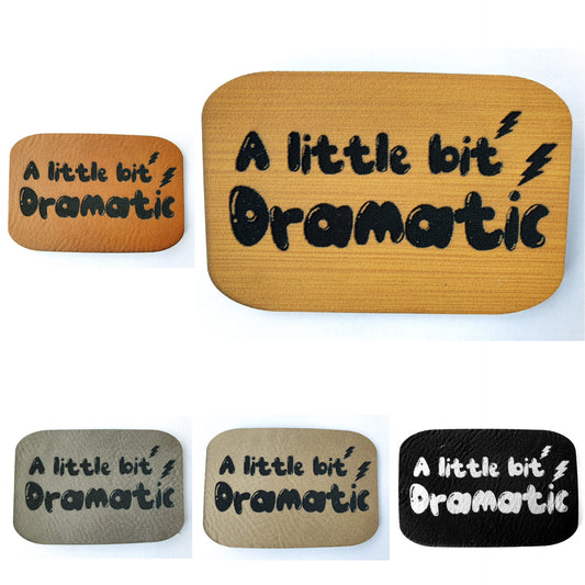Kunstleder Label, Patch, Etikett, Aufnäher, A little bit dramatic, Laser graviert, braun, grau, beigebraun, bambus, schwarz