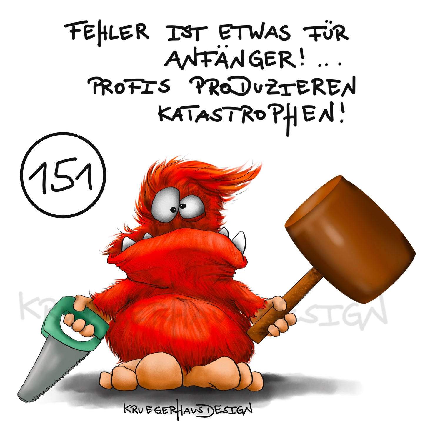 Poster von Kruegerhausdesign mit Monster und Spruch freie Wahl
