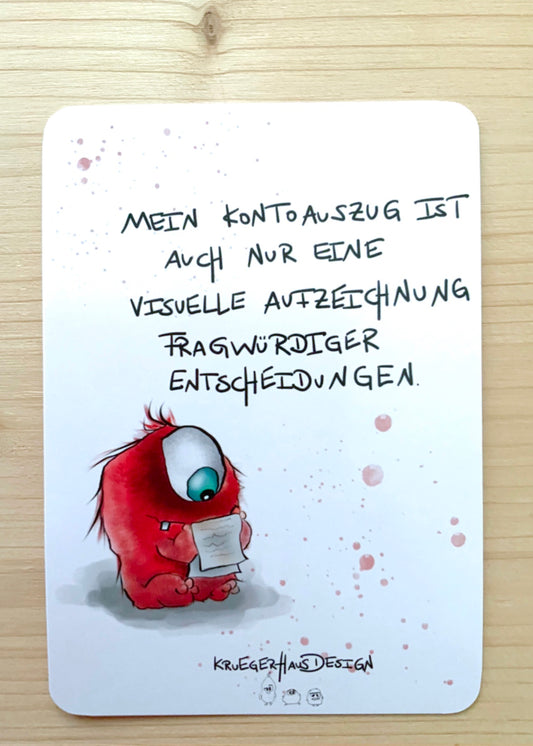 Postkarte Monster Kruegerhausdesign „Mein Kontoauszug ist auch…“
